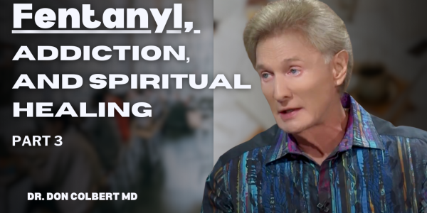 Fentanyl, Addiction and Spiritual Healing Part 3