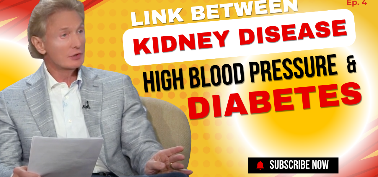 Link between kidney disease high blood pressure & diabetes