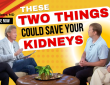 These two things could save your kidneys