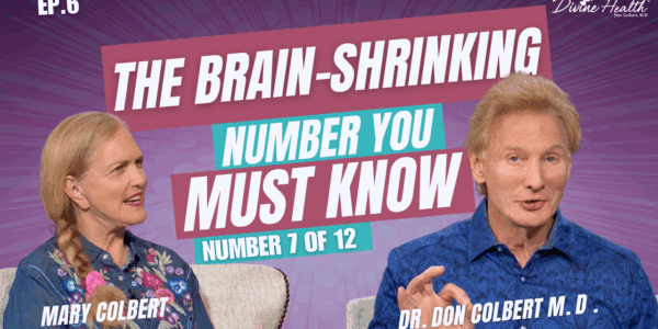 #7 of 12_ Know This Number _ Lower Homocysteine Naturally to Prevent Disease _ Dr. Colbert MD Ep. 6