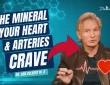 Dr. Don Colbert discussing magnesium—the mineral your heart and arteries crave—and how K2 supports healthy blood pressure and circulation.