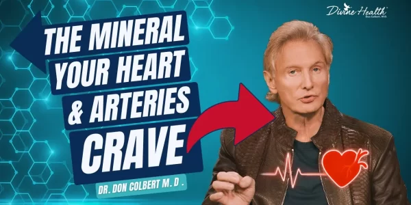 Dr. Don Colbert discussing magnesium—the mineral your heart and arteries crave—and how K2 supports healthy blood pressure and circulation.